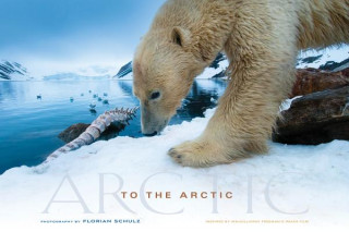 Livre To the Arctic Florian Schulz