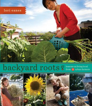Kniha Backyard Roots Lori Eanes