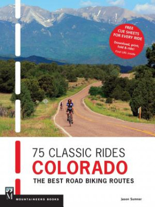 Kniha 75 Classic Rides Colorado Jason Sumner