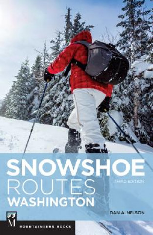 Könyv Snowshoe Routes Washington Dan A. Nelson