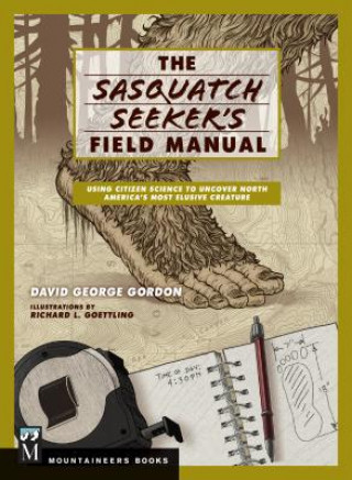 Livre The Sasquatch Seeker's Field Manual David Gorge Gordon