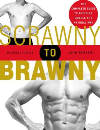 Kniha Scrawny to Brawny Michael Mejia