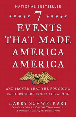 Book Seven Events That Made America America Larry Schweikart