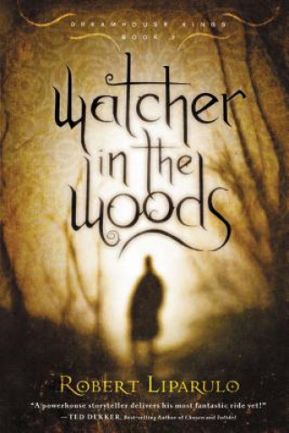 Kniha Watcher in the Woods Robert Liparulo