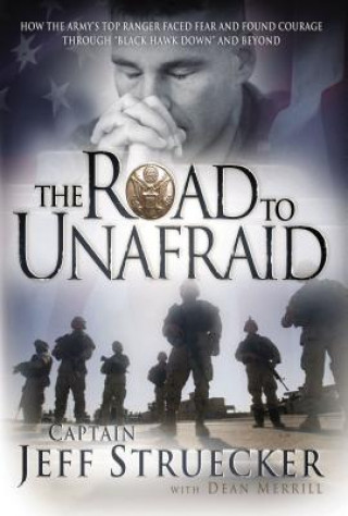 Kniha Road to Unafraid Jeff Struecker