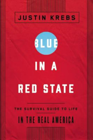 Książka Blue in a Red State Justin Krebs