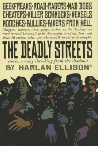 Kniha The Deadly Streets Harlan Ellison