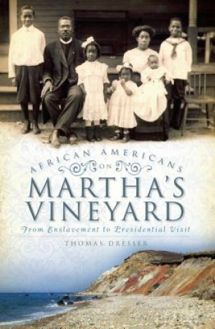 Kniha African Americans on Martha's Vineyard Tom Dresser