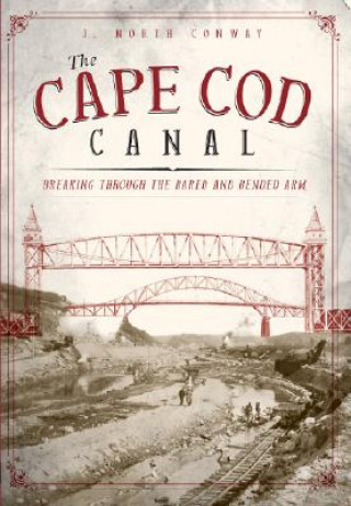 Book The Cape Cod Canal J. North Conway