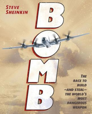 Kniha BOMB Steve Sheinkin