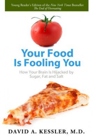 Kniha Your Food Is Fooling You David A. Kessler