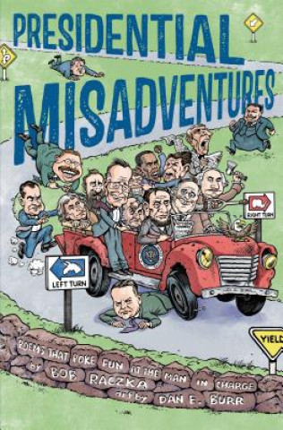 Kniha Presidential Misadventures Bob Raczka