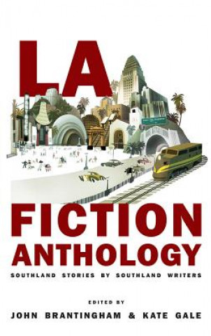 Kniha LA Fiction Anthology John Brantingham