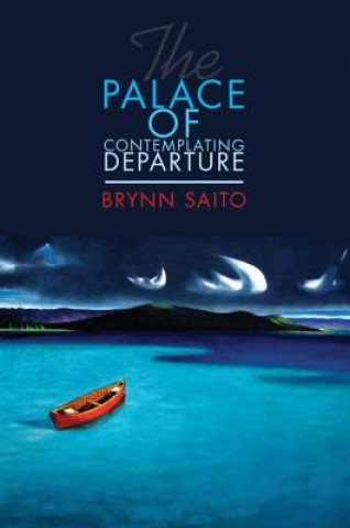 Kniha Palace of Contemplating Departure Brynn Saito