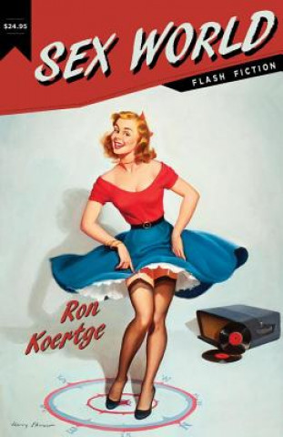 Könyv Sex World Ronald Koertge