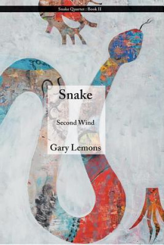 Kniha Snake: Second Wind Gary Lemons