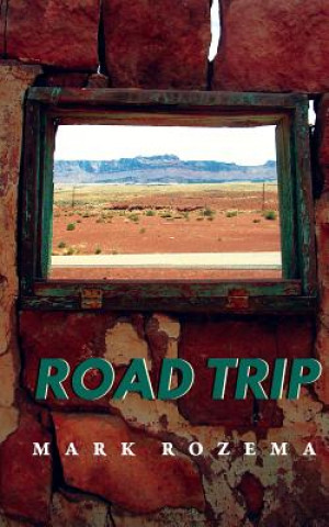 Knjiga Road Trip Mark Rozema