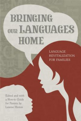 Kniha Bringing Our Languages Home Leanne Hinton