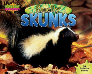 Knjiga Smelly Skunks Catherine Nichols