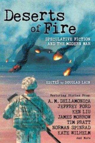 Könyv Deserts of Fire Douglas Lain