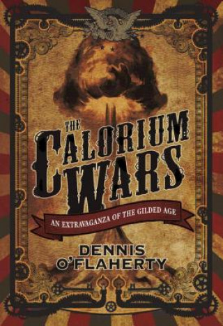 Книга The Calorium Wars Dennis O'Flaherty