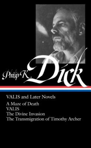 Könyv Valis and Later Novels Philip K. Dick