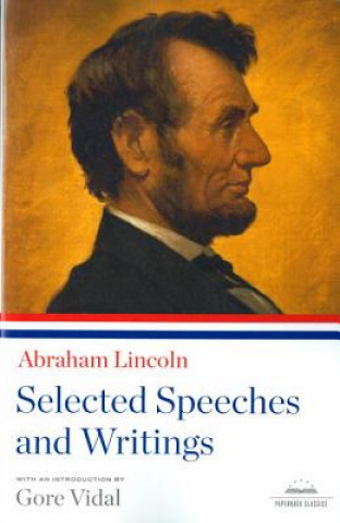 Książka Abraham Lincoln Selected Speeches and Writings Abraham Lincoln