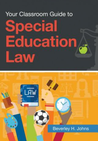 Carte What You Need to Know About Special Education Law in the Classroom Beverley H. Johns