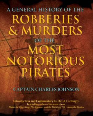 Knjiga General History of the Robberies & Murders of the Most Notorious Pirates Charles Johnson