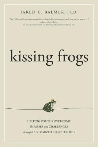 Kniha Kissing Frogs Jared U. Balmer