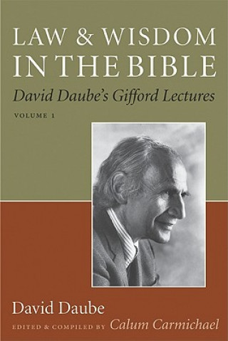 Kniha Law and Wisdom in the Bible David Daube