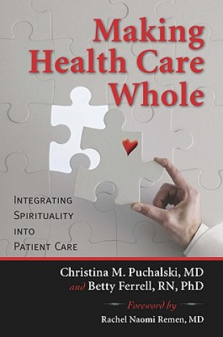 Libro Making Health Care Whole Christina M. Puchalski