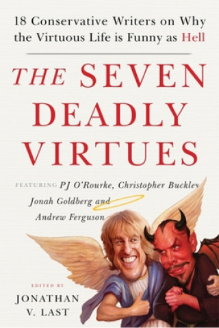 Kniha The Seven Deadly Virtues Jonathan V. Last