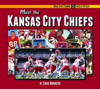 Kniha Meet the Kansas City Chiefs Zach Burgess