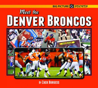Könyv Meet the Denver Broncos Zach Burgess