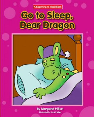 Kniha Go to Sleep, Dear Dragon Margaret Hillert