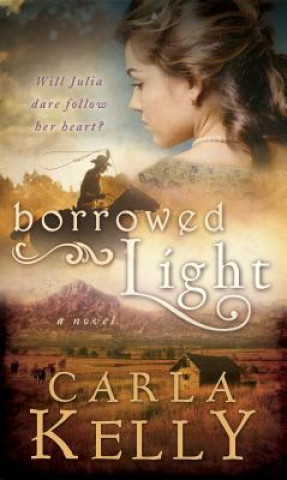 Carte Borrowed Light Carla Kelly