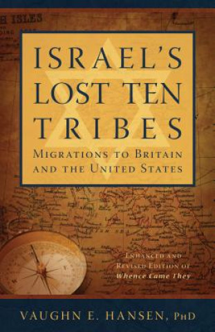 Carte Israel's Lost 10 Tribes Britain Vaughn E. Hansen