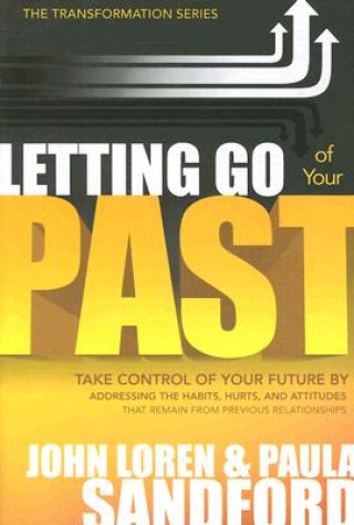 Book Letting Go of Your Past John Loren Sanford