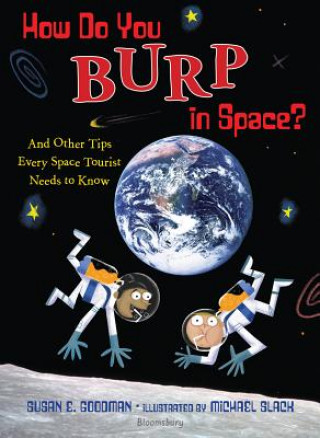 Kniha How Do You Burp in Space? Susan E. Goodman