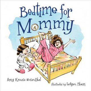 Könyv Bedtime for Mommy Amy Krouse Rosenthal