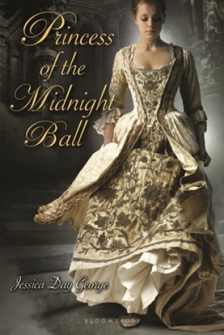 Carte Princess of the Midnight Ball Jessica Day George