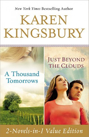 Książka Thousand Tomorrows & Just Beyond The Clouds Omnibus Karen Kingsbury