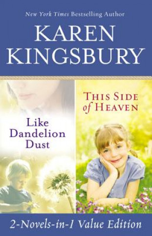 Könyv Like Dandelion Dust & This Side of Heaven Omnibus Karen Kingsbury