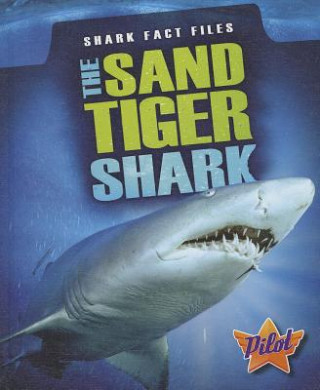 Книга The Sand Tiger Shark Megan Borgert-spaniol