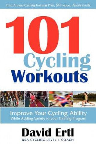 Kniha 101 Cycling Workouts David Ertl