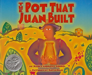 Kniha The Pot That Juan Built Nancy Andrews-Goebel