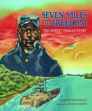 Книга Seven Miles to Freedom Janet Halfmann