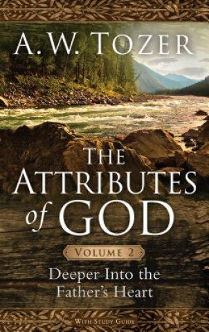 Könyv Attributes Of God Volume 2, The A. W. Tozer