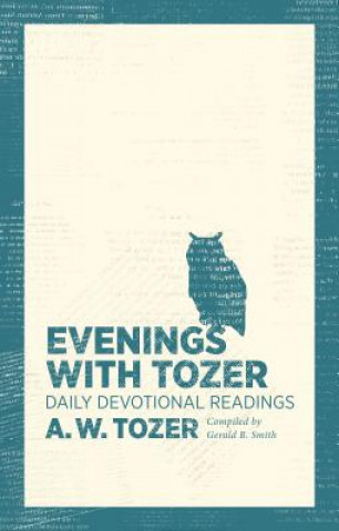 Carte EVENINGS WITH TOZER A. W. Tozer